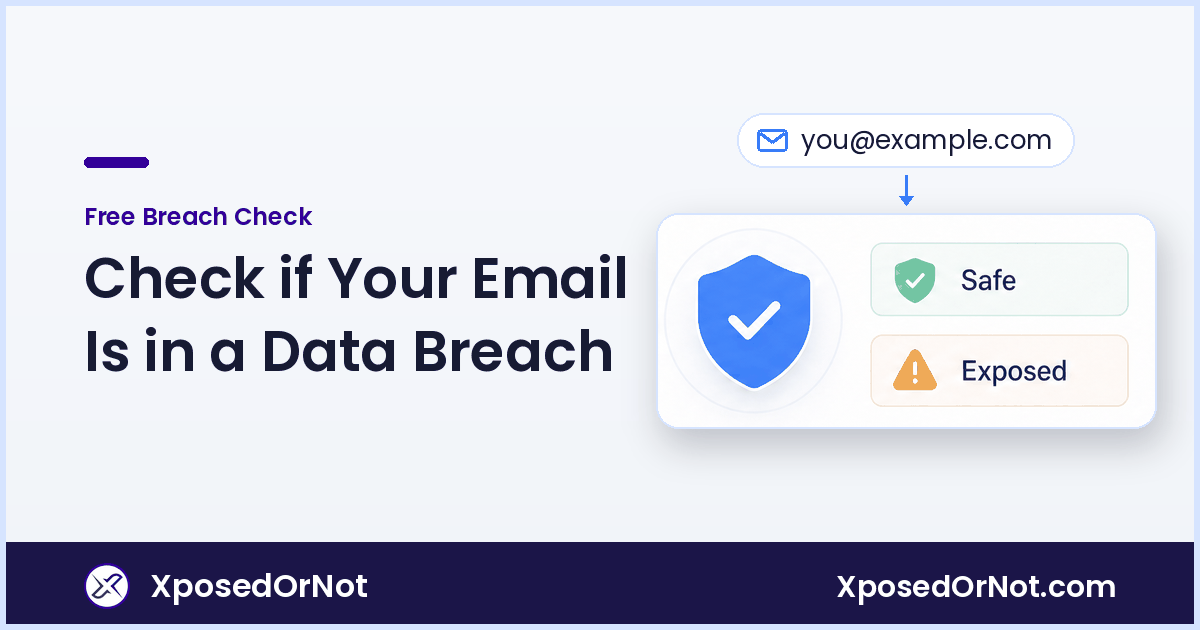 Free Data Breach Search: Check If Your Email Was Exposed | XposedOrNot